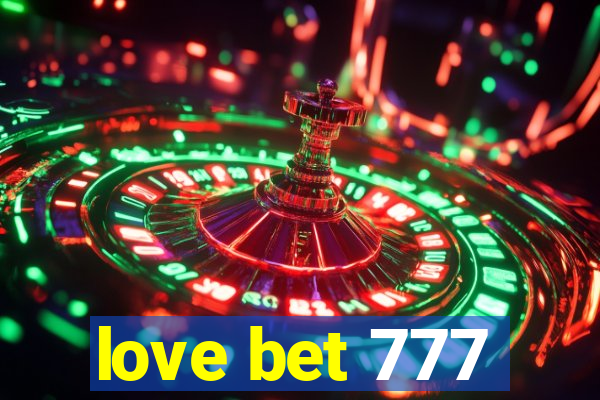 love bet 777